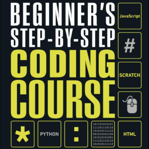 Beginner’s Step-by-Step Coding Course