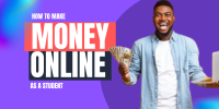 Make Money Online in Nigeria: A Student’s Guide