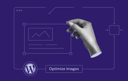 How to Optimize Images for WordPress: the All-Inclusive Guide